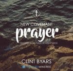 New Covenant Prayer - Standing in the Place of Acceptance